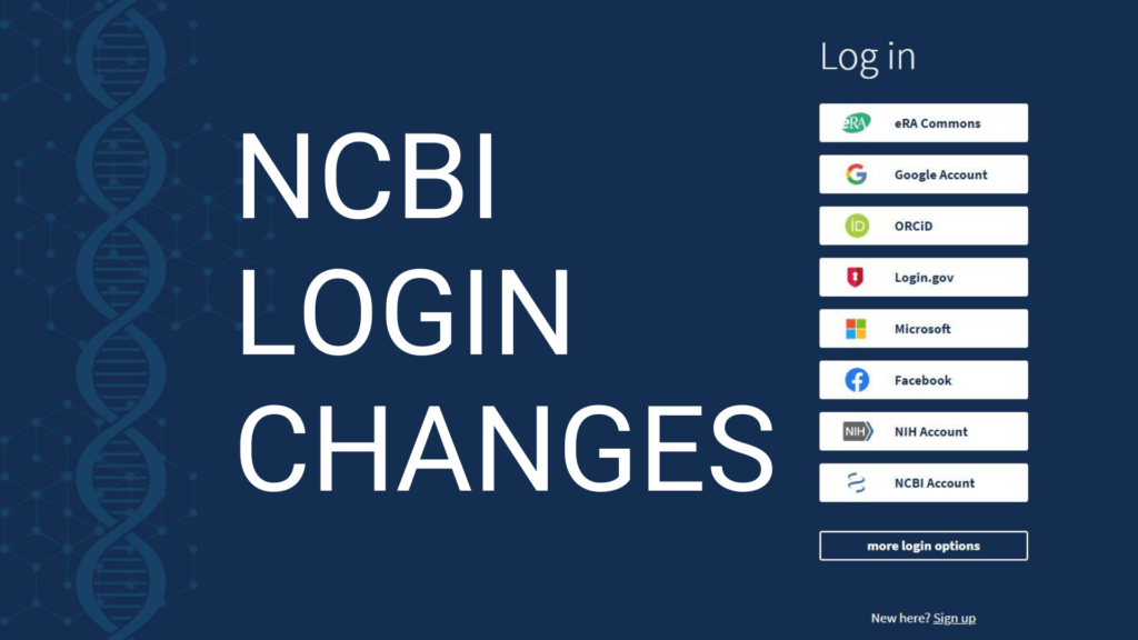 Blue background with DNA graphics with the text "NCBI Login Changes" and a screenshot of 3rd party login options