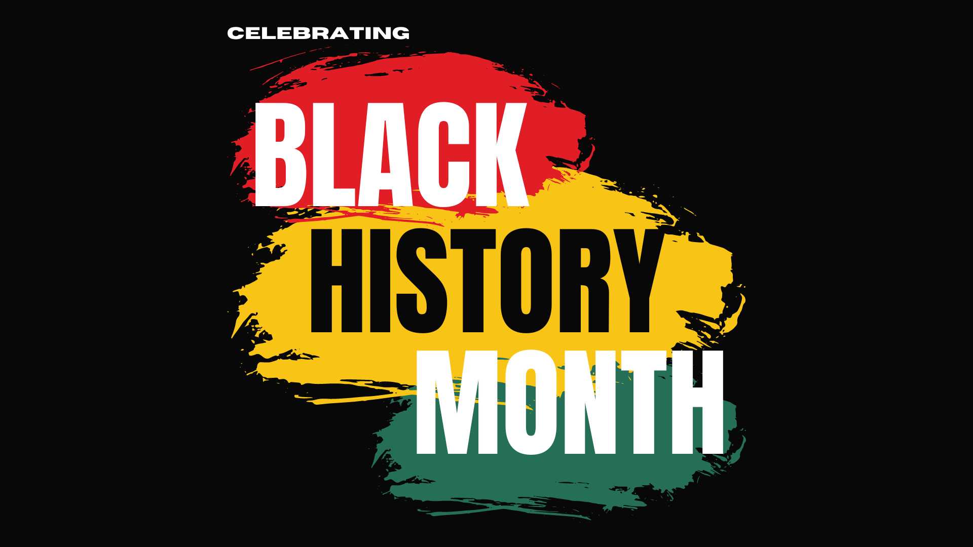 Text "Celebrating Black History Month" over paint swipes of red, yellow and green