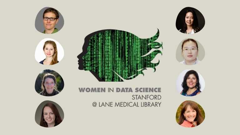 WiDS logo (silhouette of woman with flowing hair filled in with binary code) and the text Women in Data Science Stanford @ Lane Medical Library. Surrounded by photos of the 8 speakers and panelists.