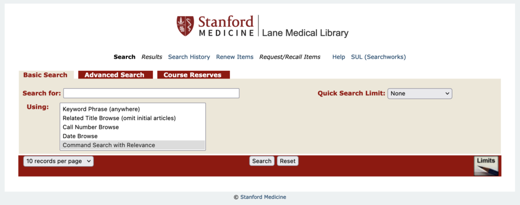 Screenshot of the Lane Medical Library catalog with basic search, advanced search, and course reserves options. The current tab selected is the basic search tab, where you can enter your search term, and narrow down the results using keyword phrase, related title browse, call number browse, date browse, or command search with relevance. You can also add a quick search limit. At the bottom, the button options are to adjust the number of records shown per page, the search button and the reset button.