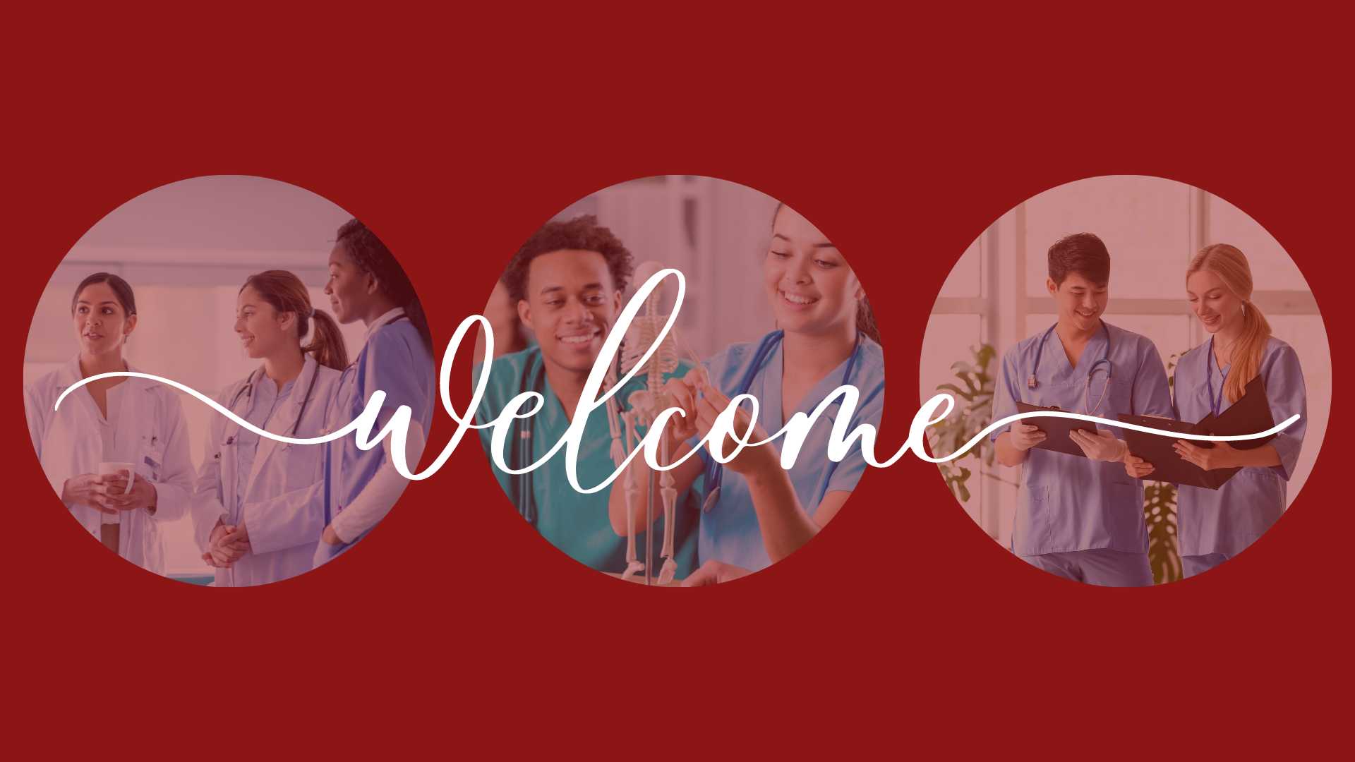 White text Welcome on a cardinal background with circle images of people in medical gear behind the text