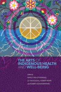 The Arts of Indigenous Health and Well Being book cover