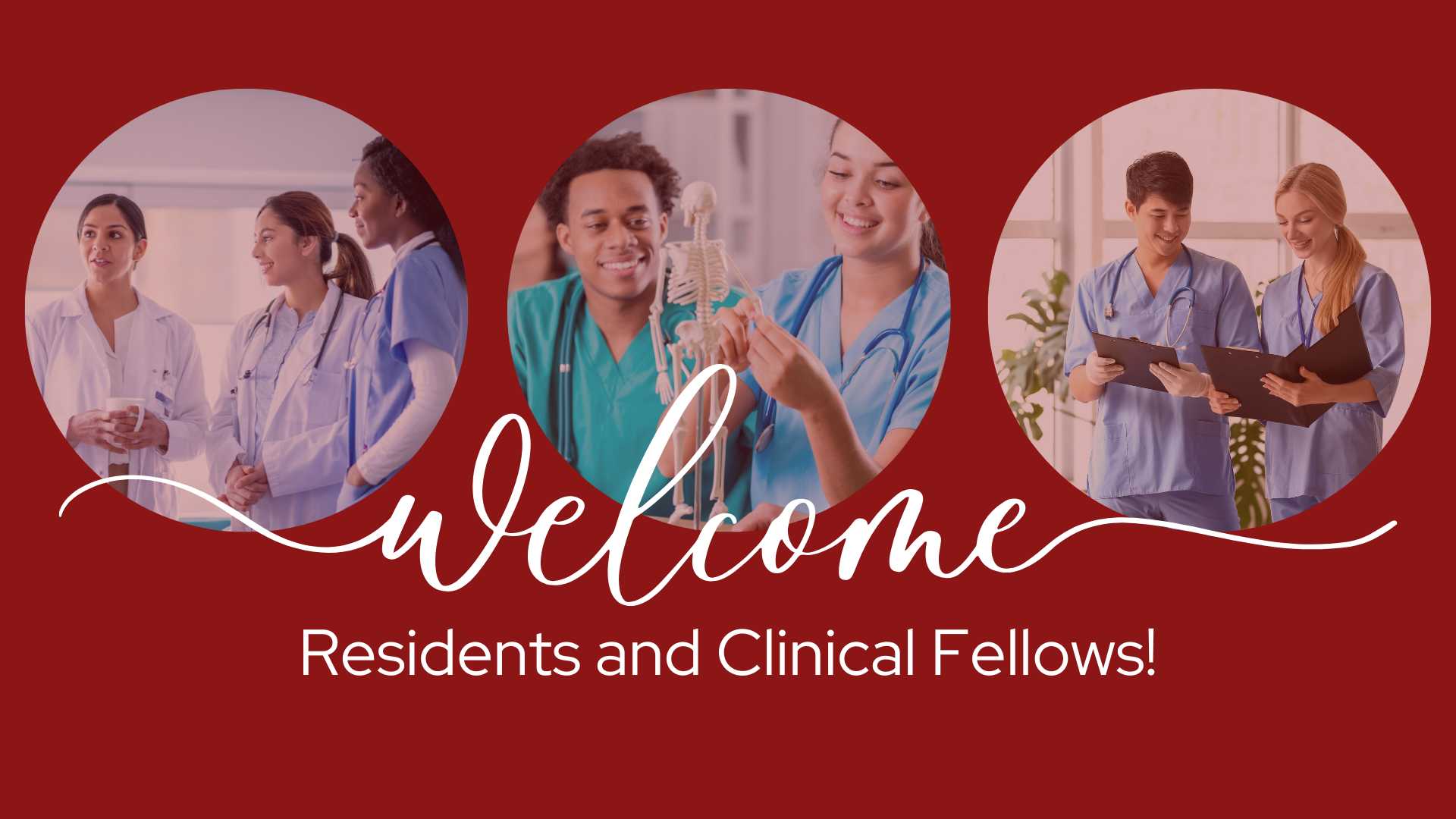 Photos of residents in scrubs with the text "welcome residents and clinical fellows"