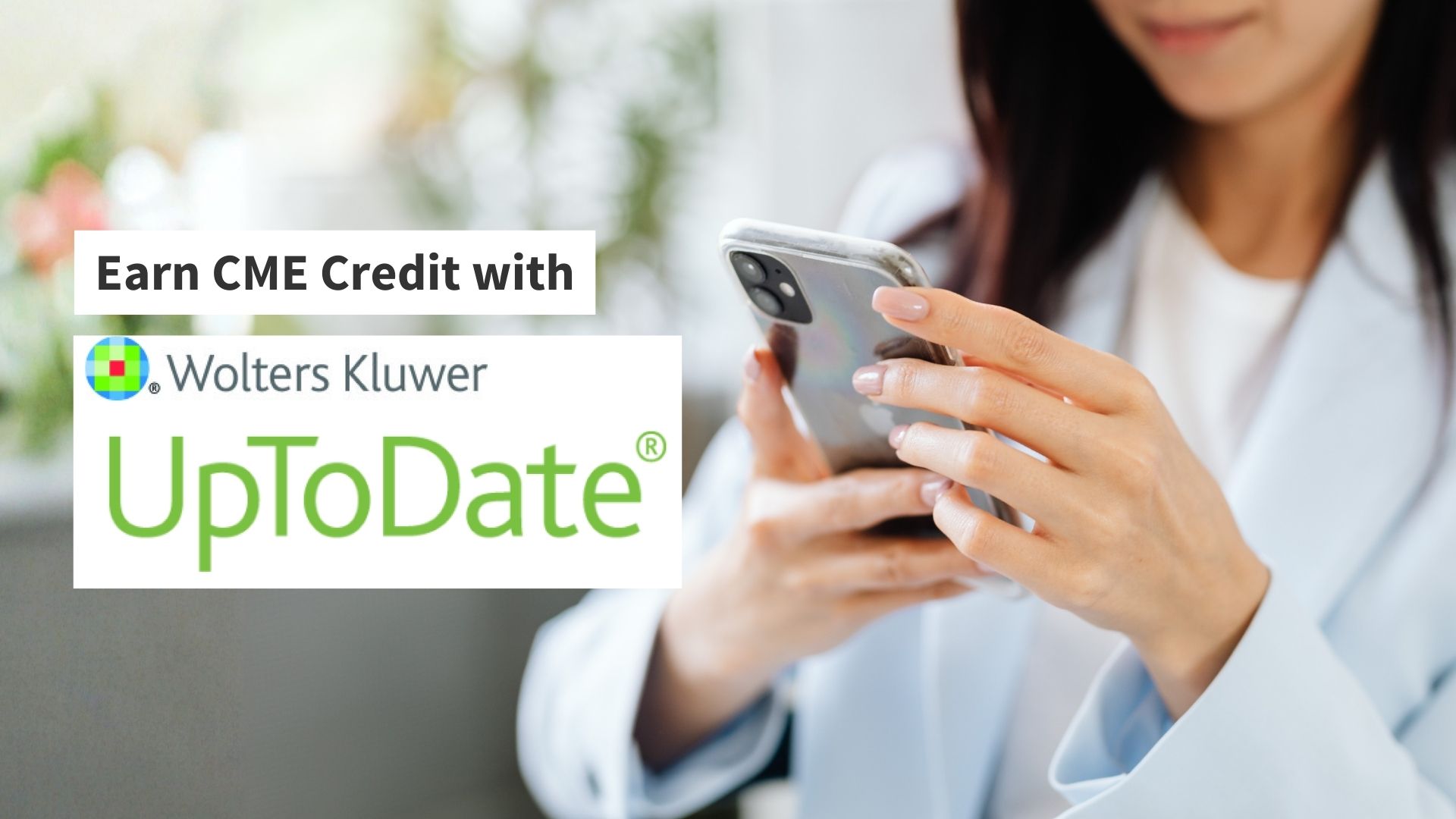earn CME credits with UpToDate with photo of clinician on mobile device