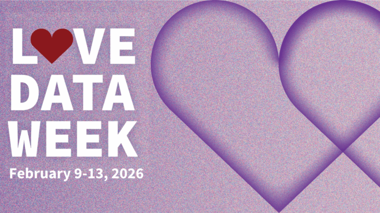 Love Data Week February 9-13, 2026 with hearts