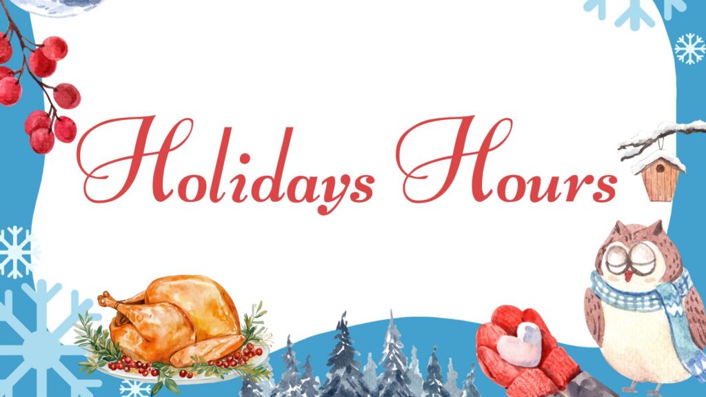 Holiday hours with holiday themed artwork